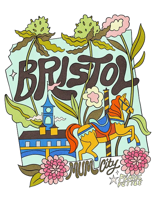 Colorful illustration with BRISTOL in bold letters, a carousel horse, flowers, plants, blue clock tower, and text reading MUM CITY, FINE FETTLE, and bristol dispensary at the bottom.