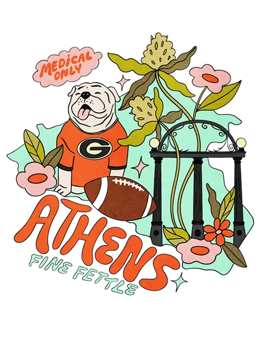Illustration of a bulldog in a red jersey with a G, surrounded by flowers, a football, the Athens arch, and text reading Medical Only, Athens Dispensary, and Fine Fettle.