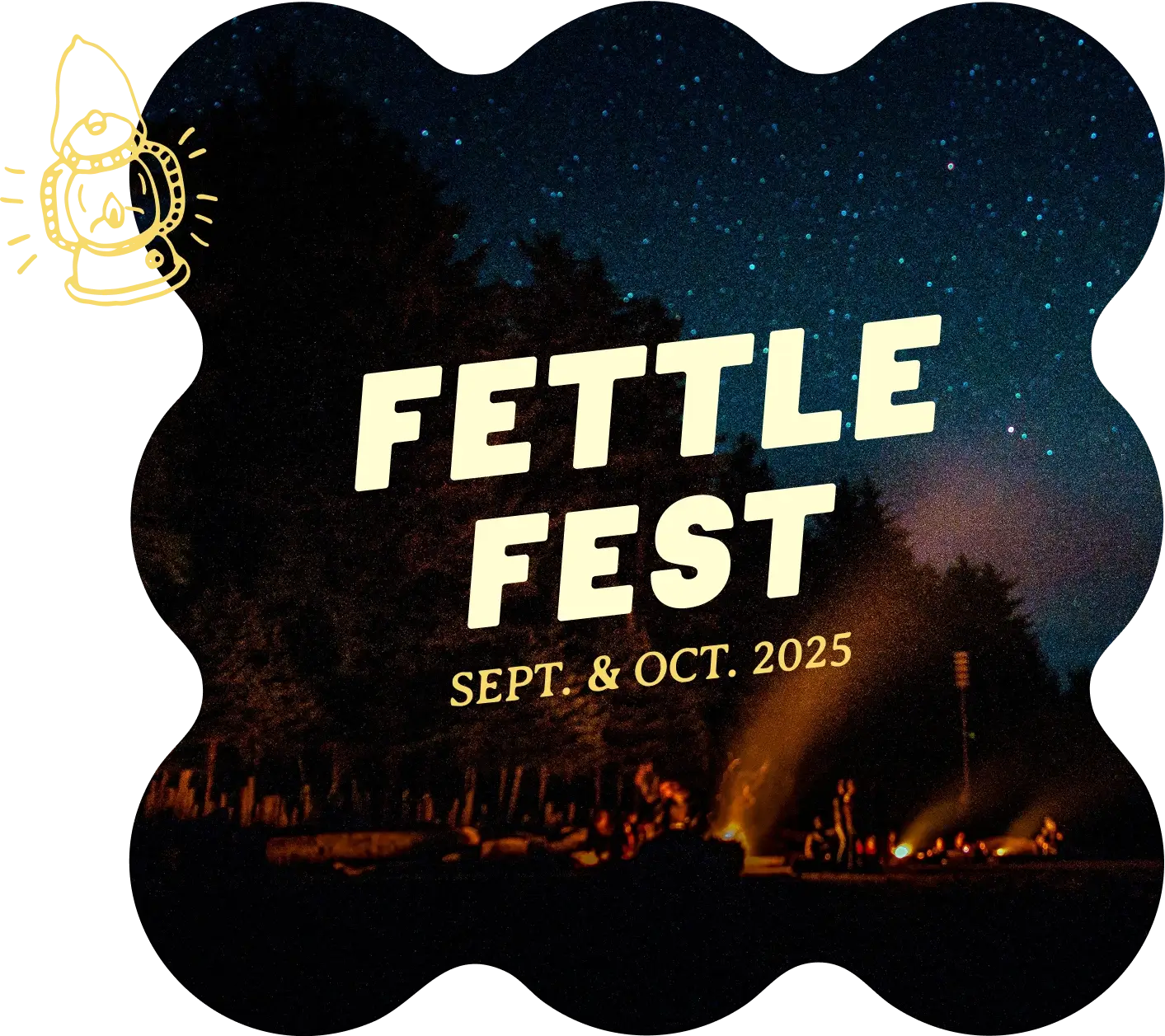A starry night sky above a campfire with people sitting around it; text reads Fettle Fest, Sept. & Oct. 2025 with a lantern graphic in the top left corner.