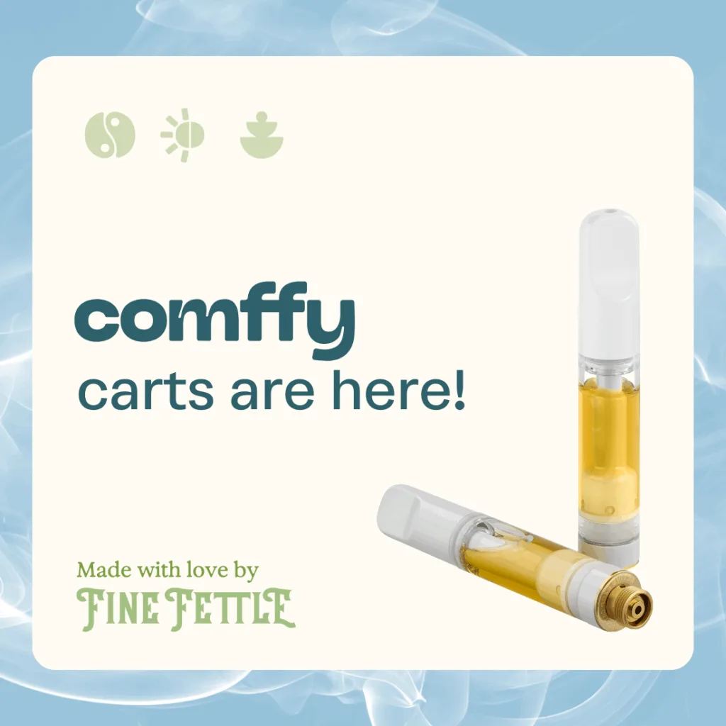 Two vape cartridges filled with golden liquid are shown next to the text comffy carts are here! and Made with love by Fine Fettle on a light background.