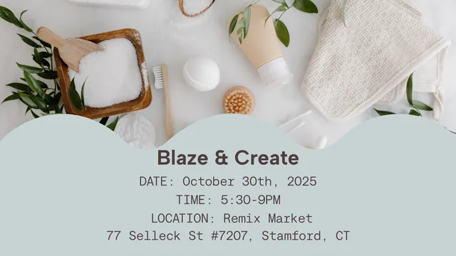 Flat lay of DIY bath products and self-care items on a white surface with Blaze & Create event details, Oct 30, 2025, at Remix Market, Stamford, CT, from 5:30-9PM.