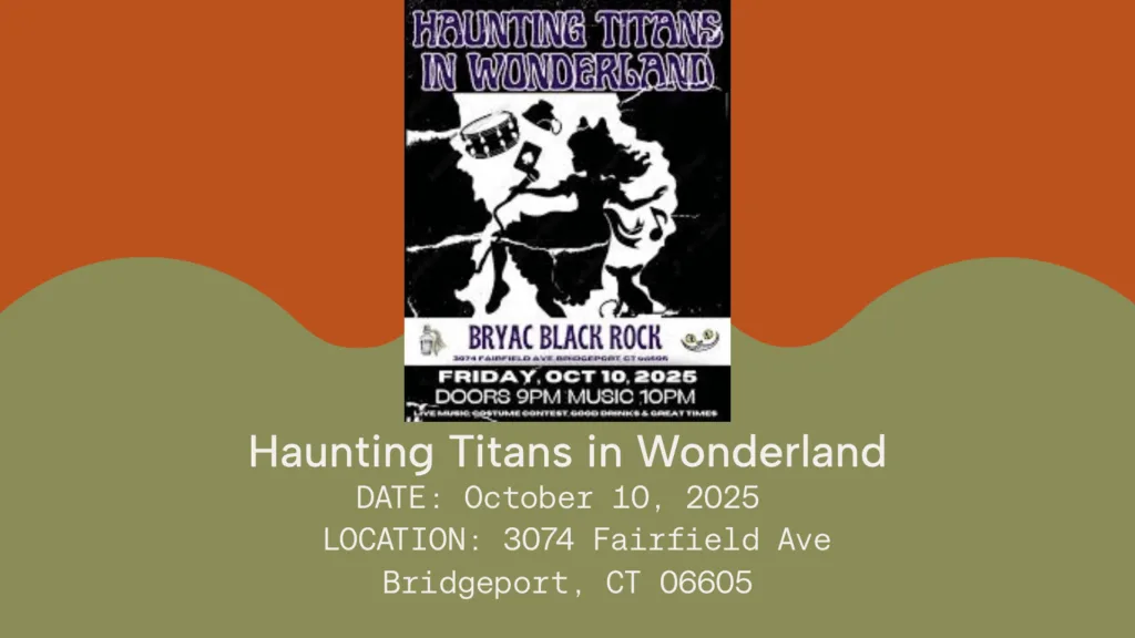 Event flyer with silhouettes of two figures and text: Haunting Titans in Wonderland, Oct 10, 2025, 9 PM, BRYAC Black Rock, 3074 Fairfield Ave, Bridgeport, CT 06605.