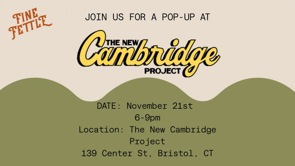 Event flyer for a pop-up with live music at The New Cambridge Project on Nov 21st, 6-9pm, at 139 Center St, Bristol, CT. Fine Fettle logo included.