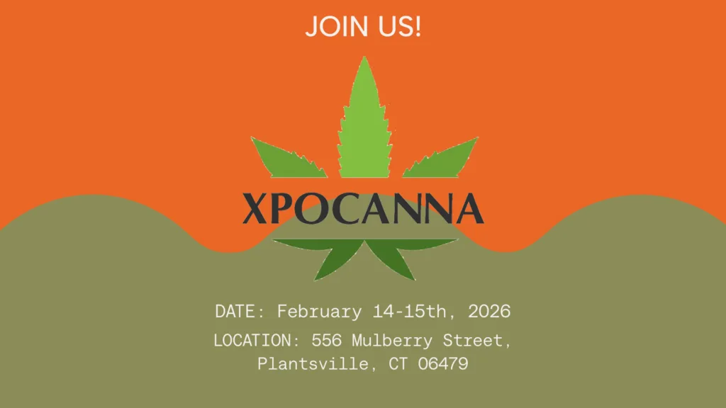 Event invitation with a green cannabis leaf and text: Join us! XPOCANNA. Date: February 14-15th, 2026. Location: 556 Mulberry Street, Plantsville, CT 06479.
